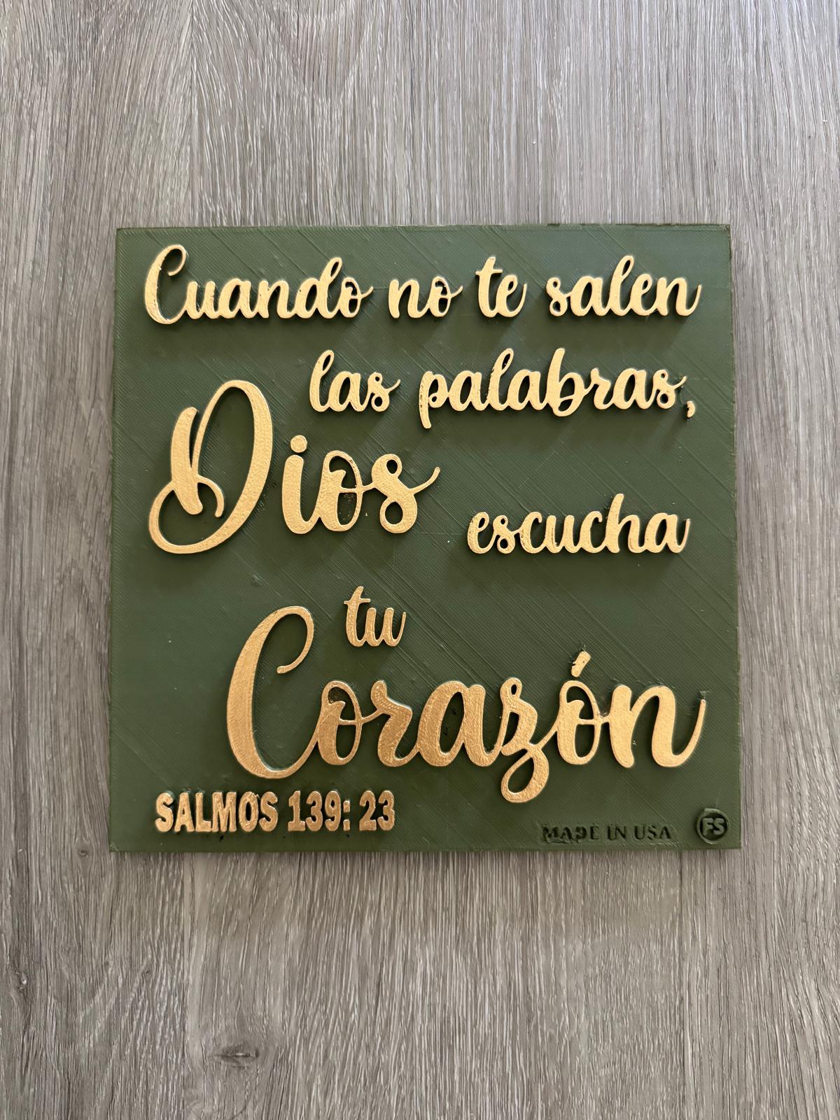 Placa: CUANDO NO TE SALEN LAS PALABRAS DIOS ESCUCHA TU CORAZON- Made in USA