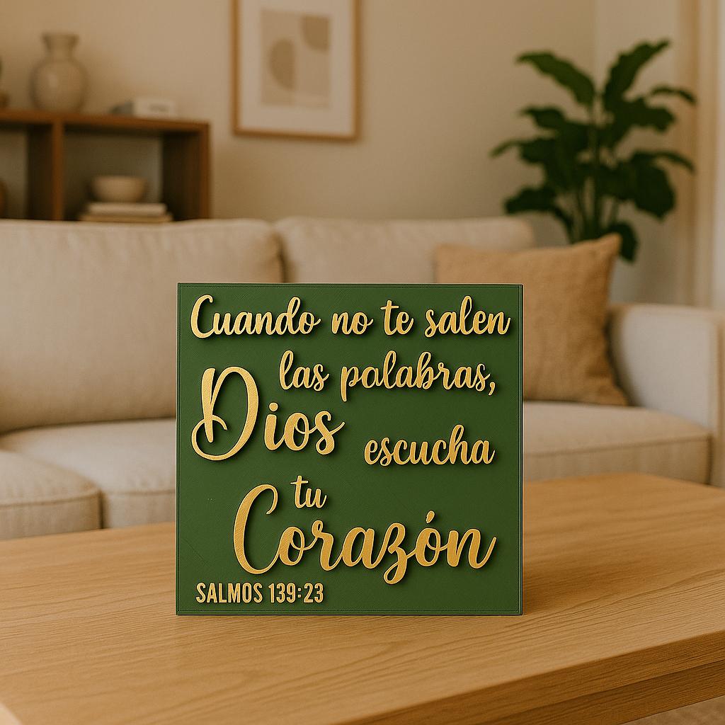 Placa: CUANDO NO TE SALEN LAS PALABRAS DIOS ESCUCHA TU CORAZON- Made in USA