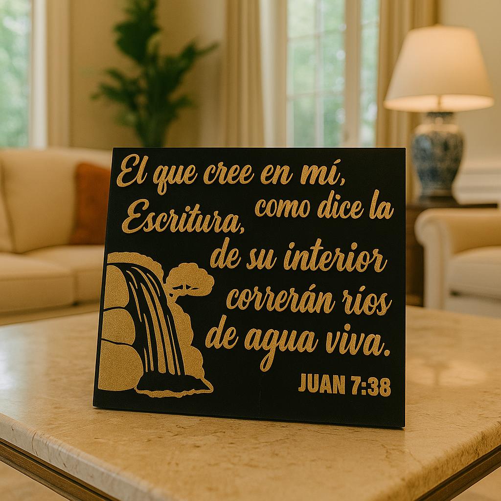 Placa: EL QUE CREE EN MI COMO DICE LA ESCRITURA, DE SU INTERIOR CORRERAN RIOS DE AGUA VIVA - Made in USA