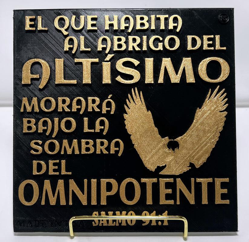 Placa: EL QUE HABITA AL ABRIGRO DEL ALTISIMO MORARA BAJO LA SOMBRA DEL OMNIPOTENTE - Made in USA