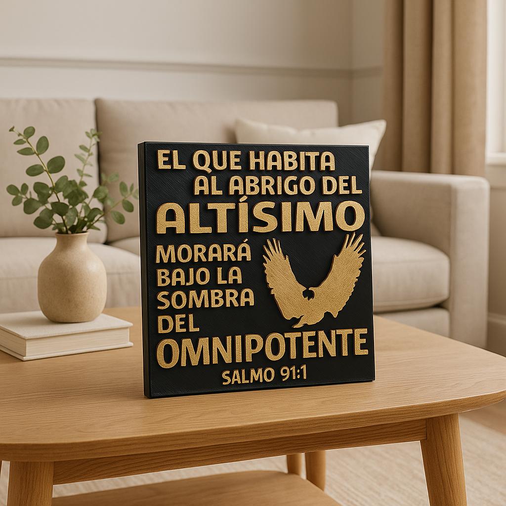 Placa: EL QUE HABITA AL ABRIGRO DEL ALTISIMO MORARA BAJO LA SOMBRA DEL OMNIPOTENTE - Made in USA