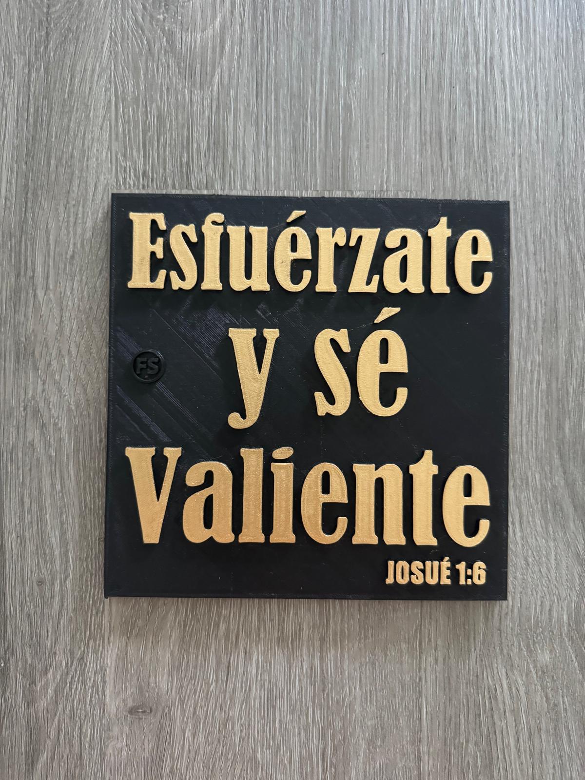 Placa: ESFUERZATE Y SE VALIENTE - Made in USA