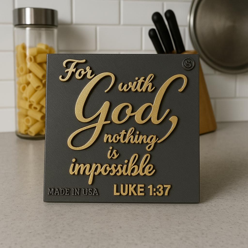 Plaque: FOR WITH GOD NOTHING IS IMPOSSIBLE - Made in USA