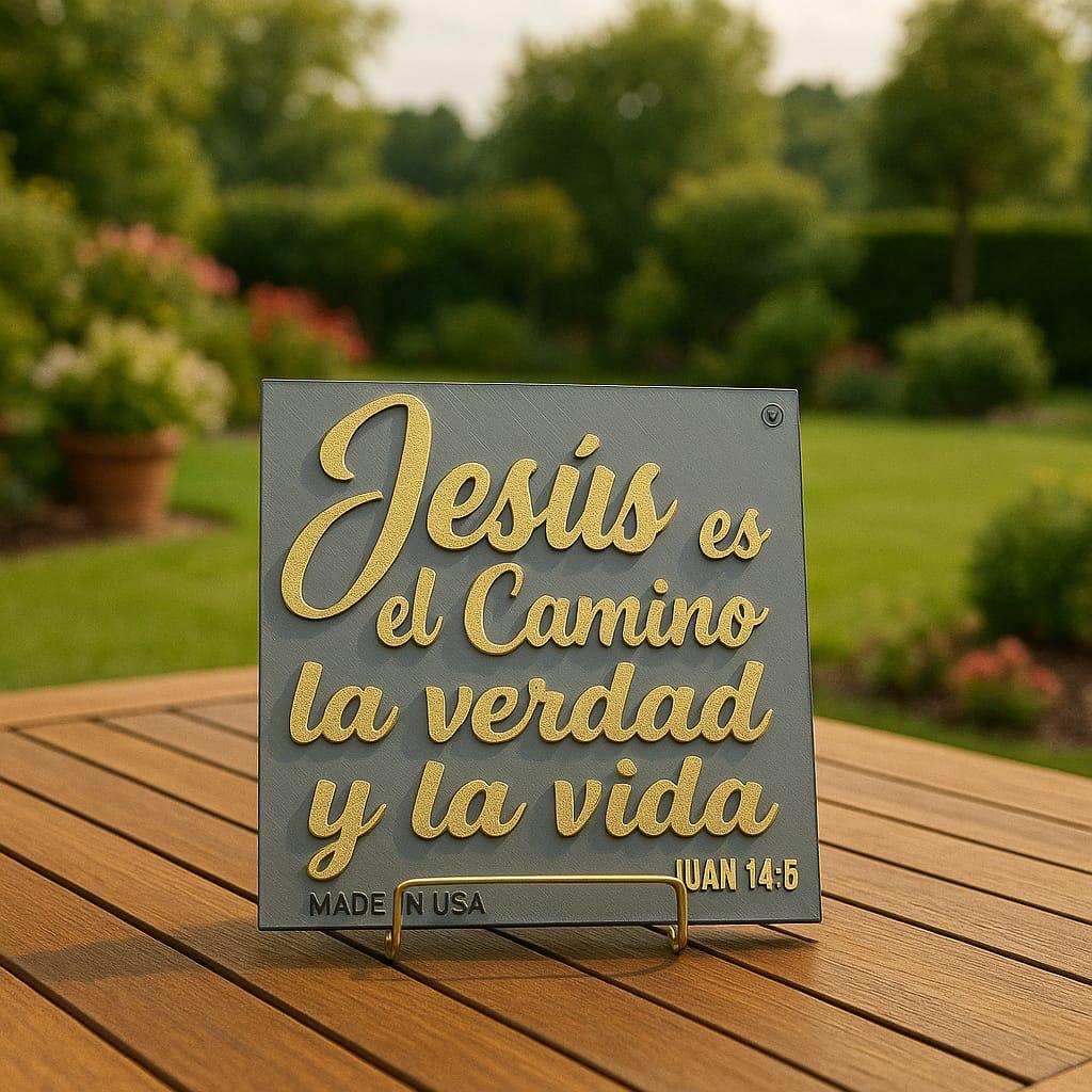 Placa: JESUS ES EL CAMINO LA VERDAD Y LA VIDA - Made in USA