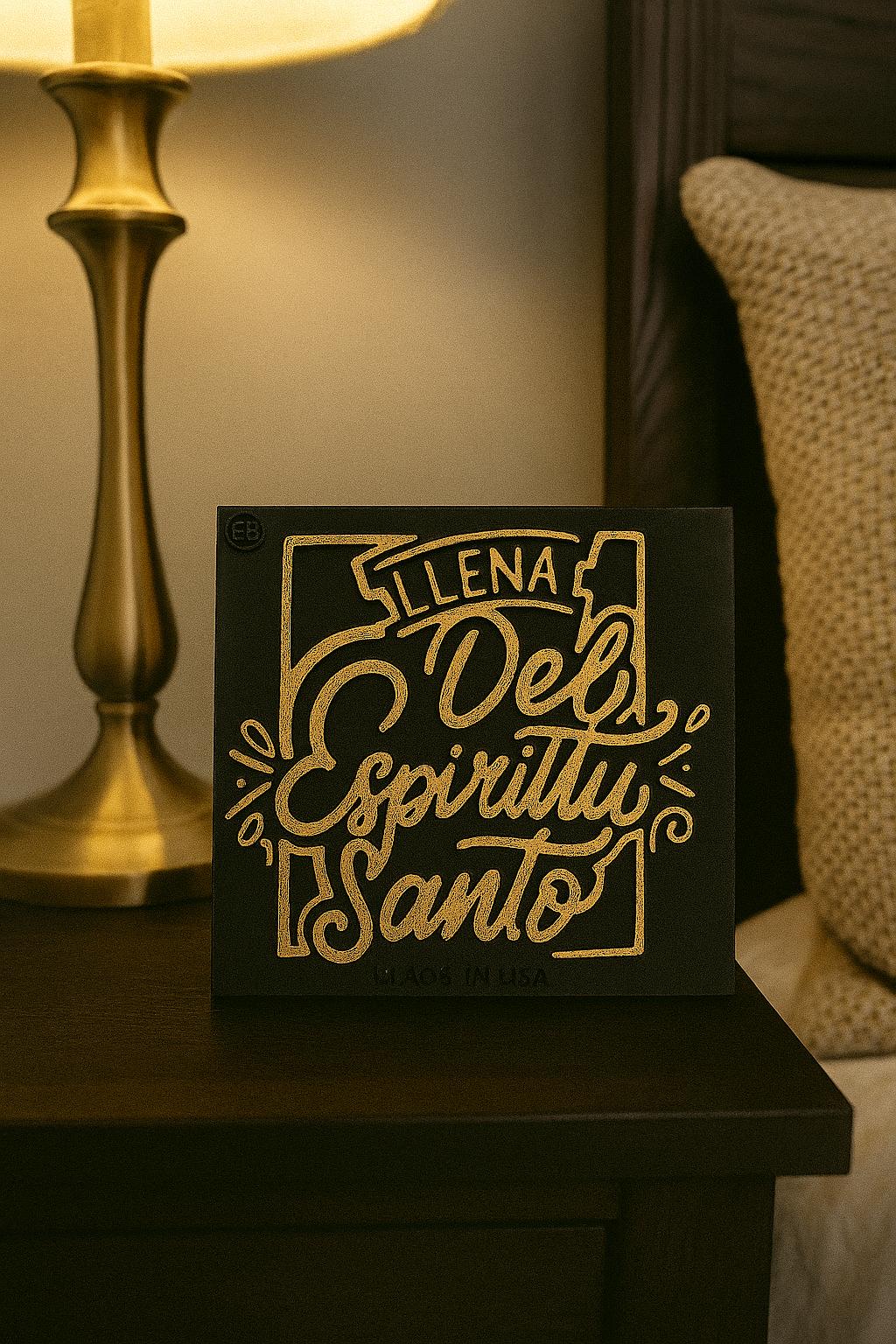Placa: LLENA DEL ESPIRITU SANTO - Made in USA