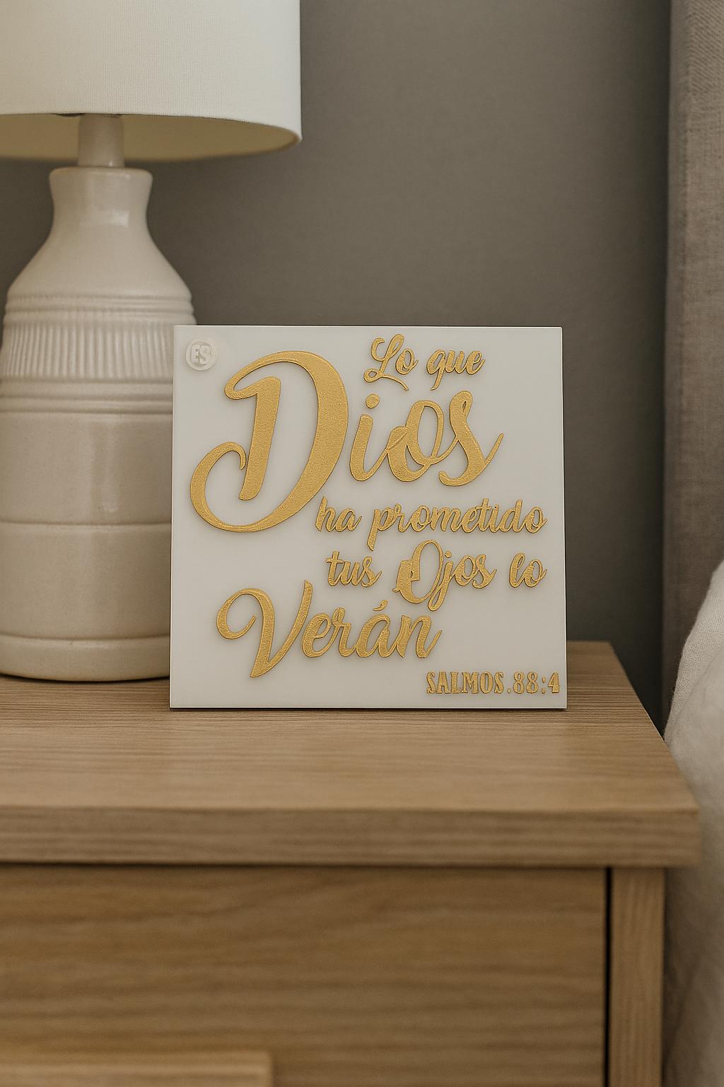 Placa: LO QUE DIOS TE HA PROMETIDO TUS OJOS LO VERAN - Made in USA