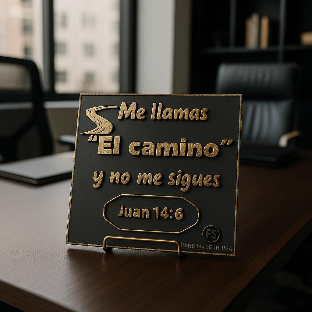 Placa: ME LLAMAS EL CAMINO Y NO ME SIGUES - Made in USA