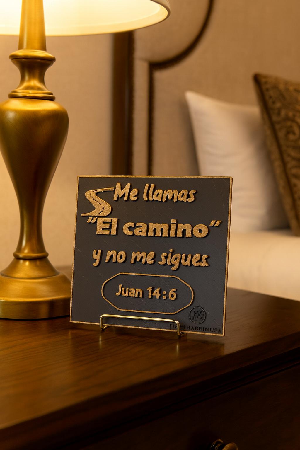 Placa: ME LLAMAS EL CAMINO Y NO ME SIGUES - Made in USA