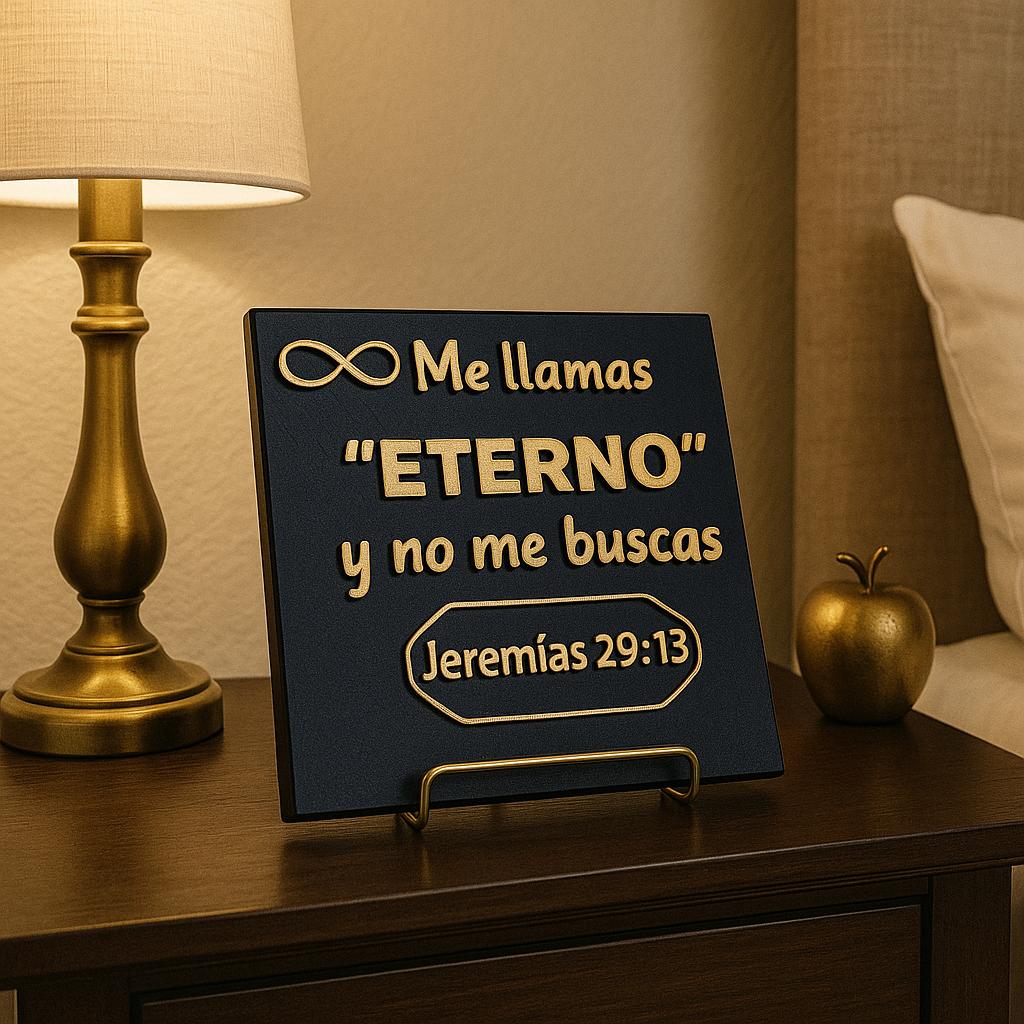 Placa: ME LLAMAS EL ETERNO Y NO ME BUSCAS - Made in USA