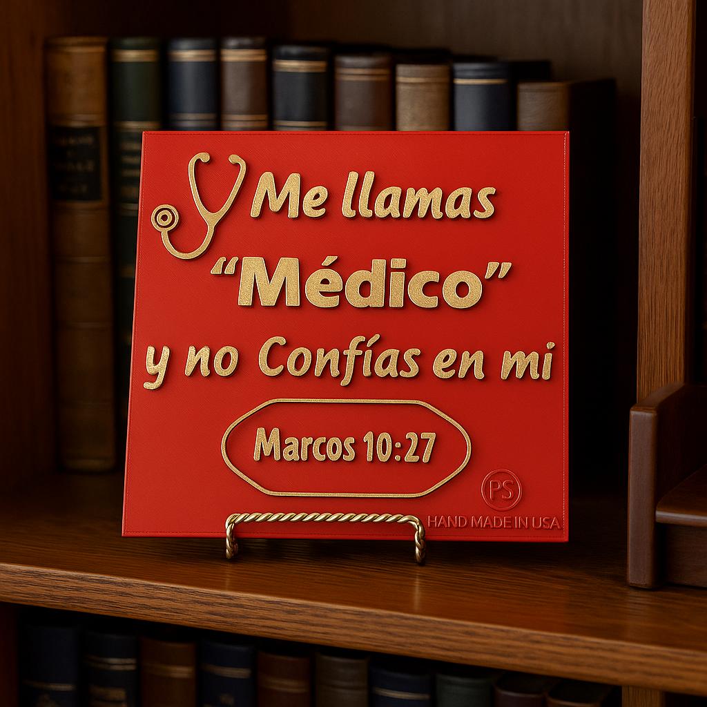 Placa: ME LLAMAS MEDICO Y NO CONFIAS EN MI - Made In USA