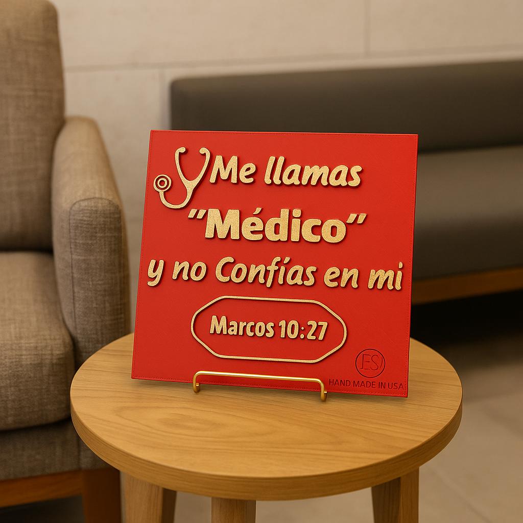 Placa: ME LLAMAS MEDICO Y NO CONFIAS EN MI - Made In USA