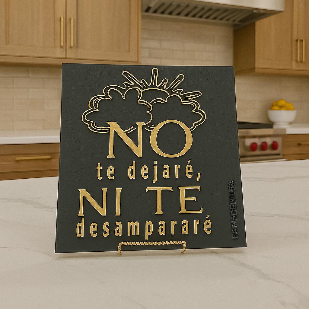Placa: NO TE DEJARE NI TE DESAMPARARE NI TE DESAMPARE - Made in USA