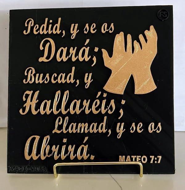 Placa: PEDID Y SE OS DARA, BUSCAD Y HALLAREIS, LLAMAD Y SE OS ABRIRA - Made in USA