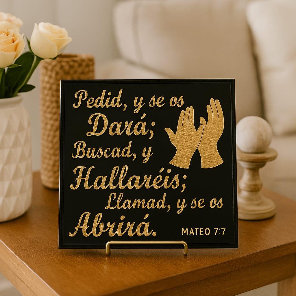 Placa: PEDID Y SE OS DARA, BUSCAD Y HALLAREIS, LLAMAD Y SE OS ABRIRA - Made in USA
