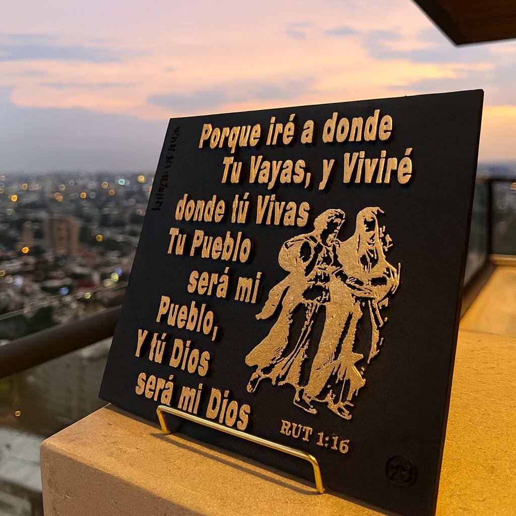 Placa: PORQUE IRE DONDE TU VALLAS, VIVIRE DONDE TU VIVAS, TU PUEBLO SERA MI PUEBLO Y TU DIOS SERA MI DIOS - Made in USA