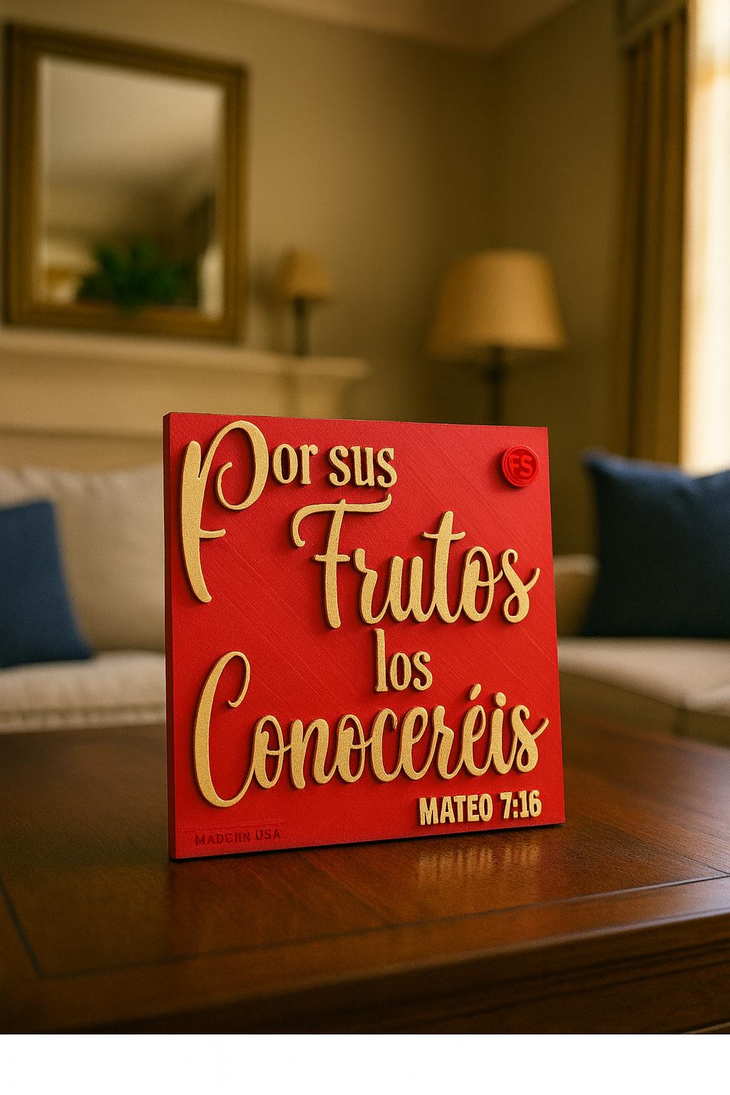 Placa: POR SUS FRUTOS LOS CONOCEREIS - Made in USA