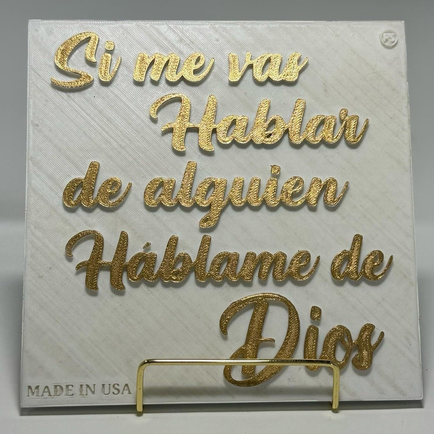 Placa: SI ME VAS HABLAR DE ALGUIEN HABLAME DE DIOS - Made in USA
