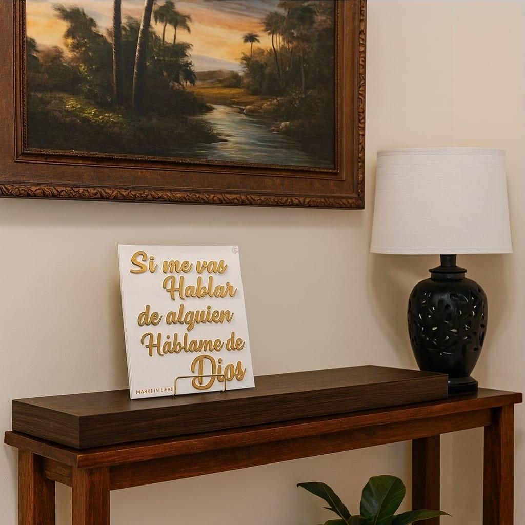 Placa: SI ME VAS HABLAR DE ALGUIEN HABLAME DE DIOS - Made in USA