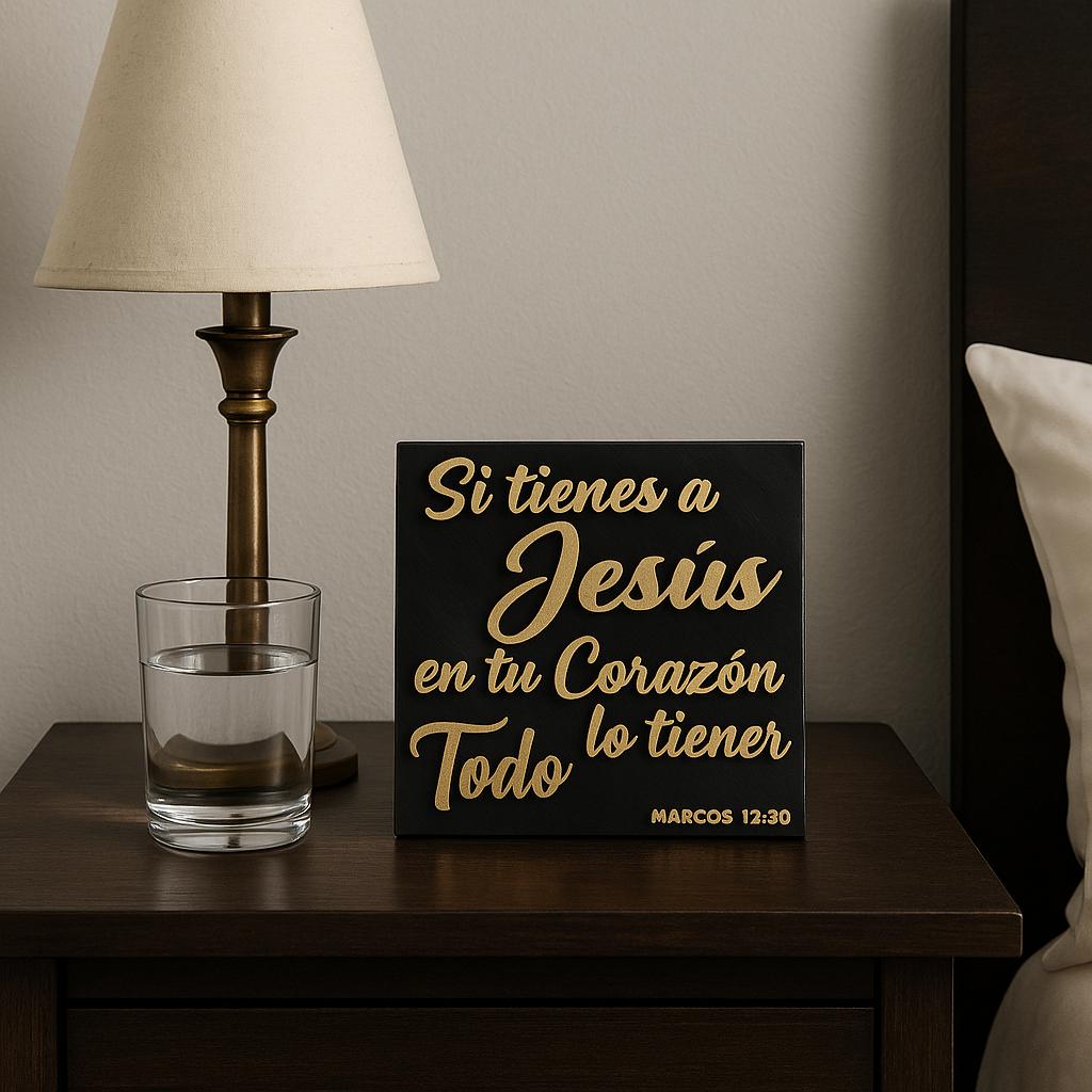 Placa: SI TIENES A JESUS EN TU CORAZON LO TIENES TODO - Made in USA