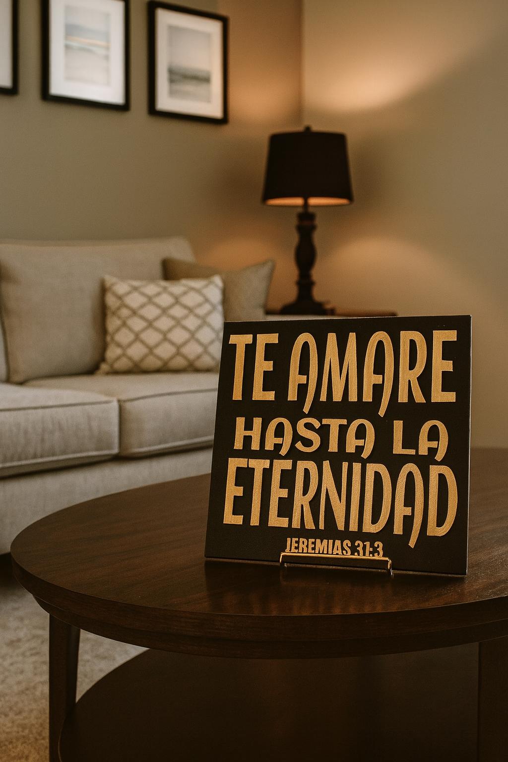 Placa: TE AMARE HASTA LA ETERNIDAD - Made in USA