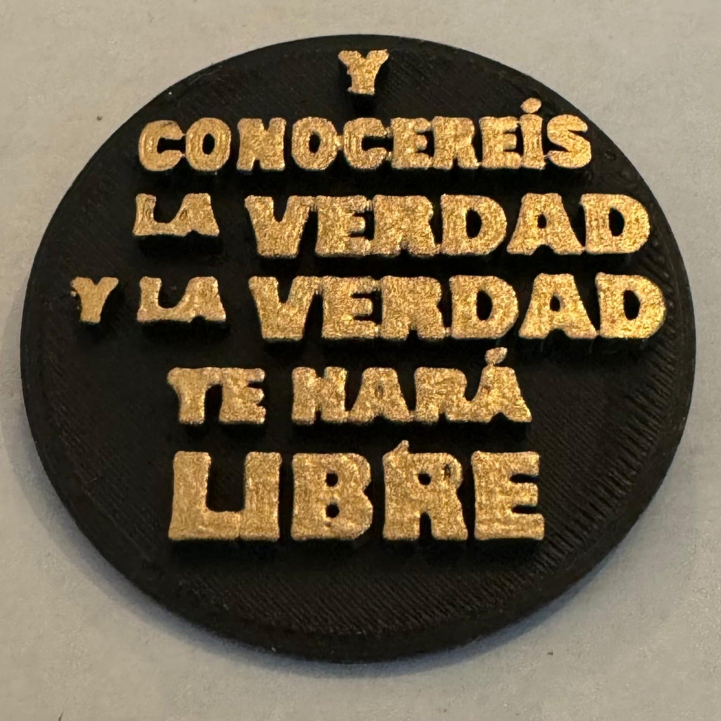 Y CONOCEREIS LA VERDAD Y LA VERDAD TE HARÁ LIBRE