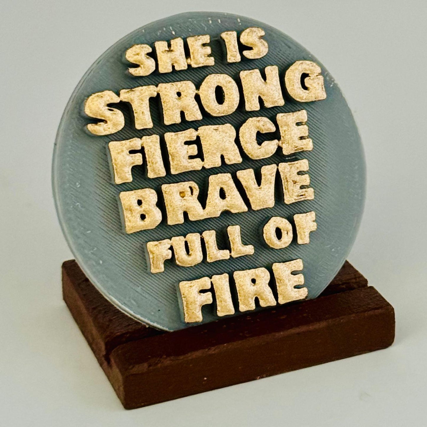 SHE IS STRONG FIERCE BRAVE FULL OF FIRE