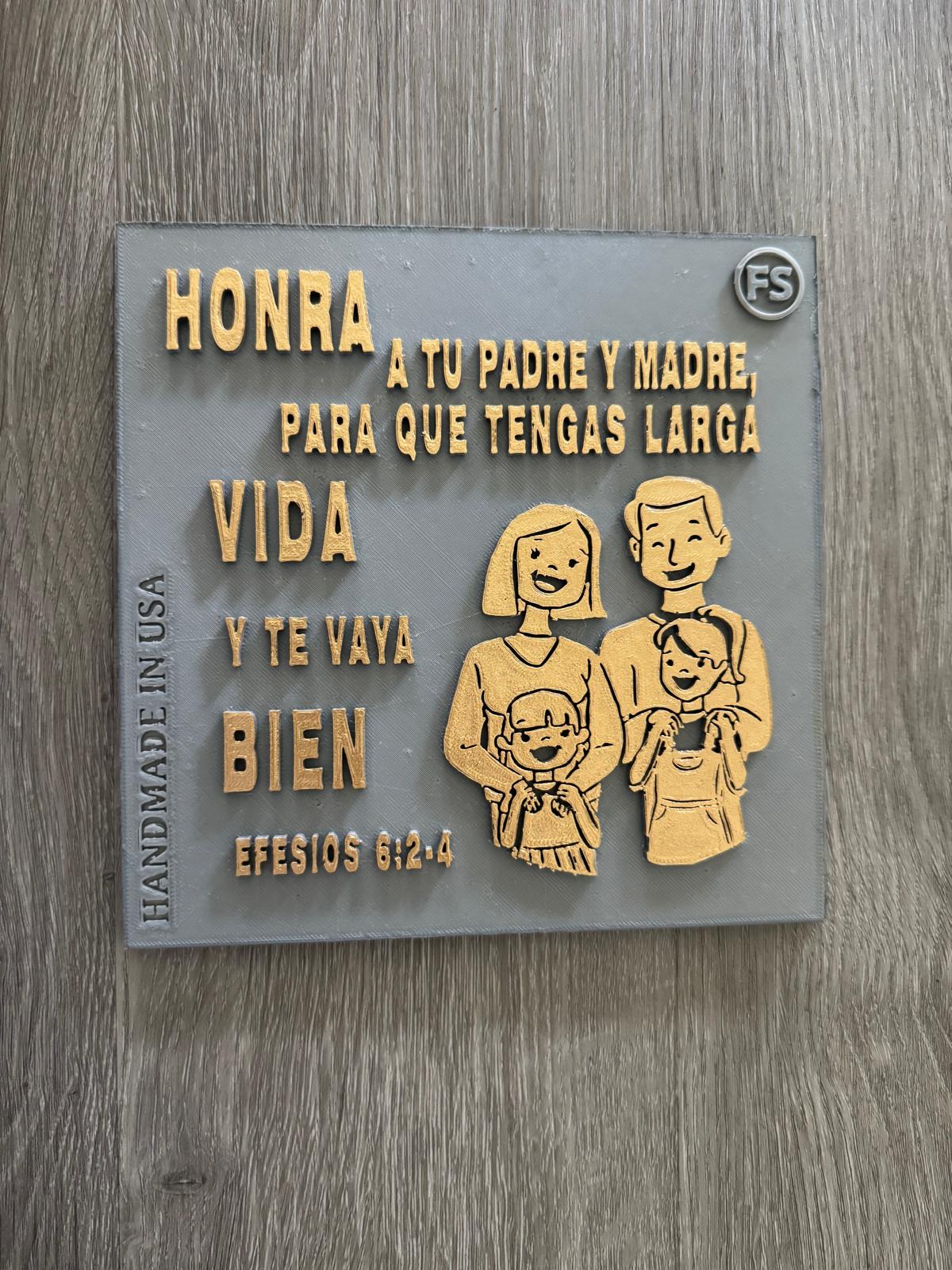 Placa: HONRA A TU PADRE Y A TU MADRE PARA QUE TENGAS LARGA VIDA Y TE VALLA BIEN - Made in USA