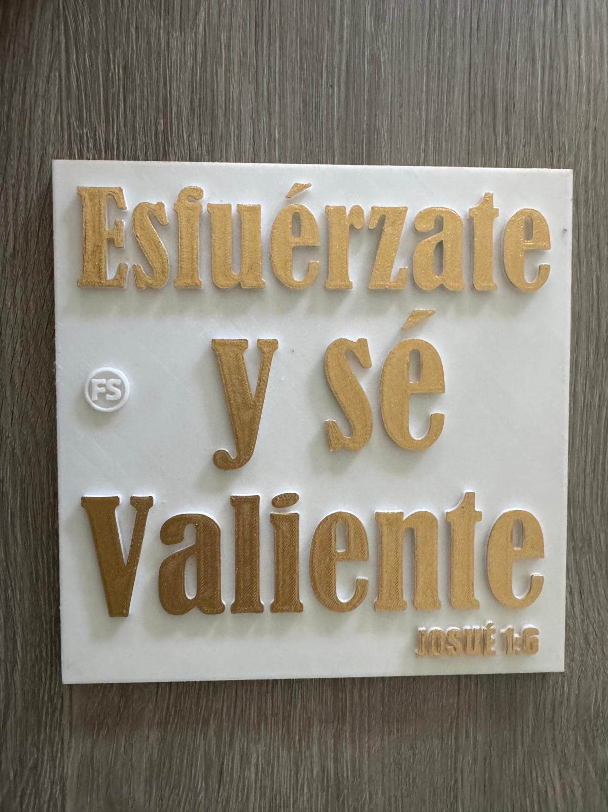 Placa: ESFUERZATE Y SE VALIENTE - Made in USA