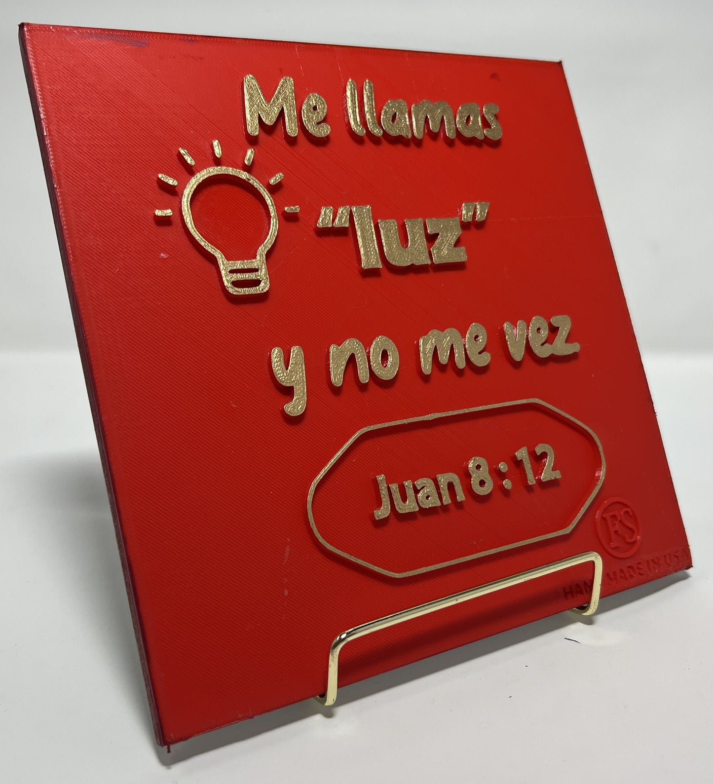 PLAQUE: ME LLAMAS LUZ Y NO ME VEZ