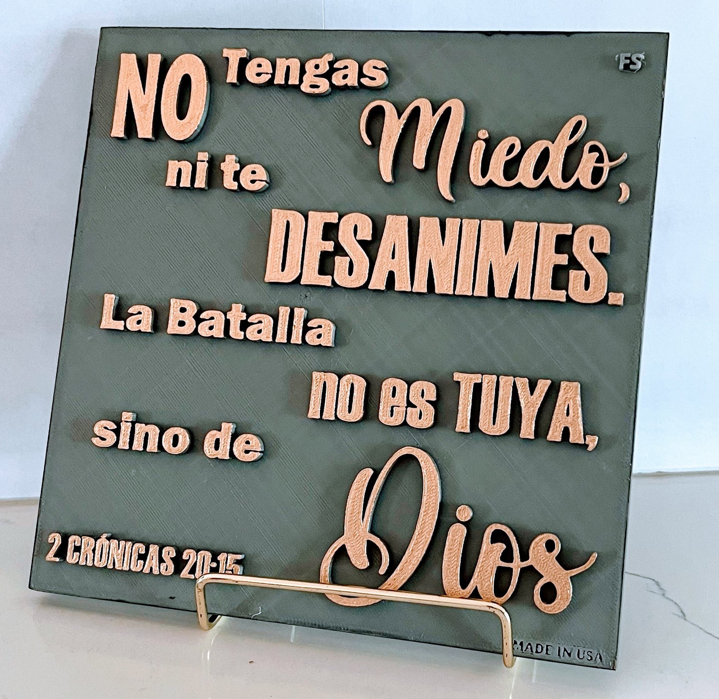 PLAQUE: NO TENGAS MIEDO NI TE DESANIMES,LA BATALLA NO ES TUYA, SINO DE DIOS