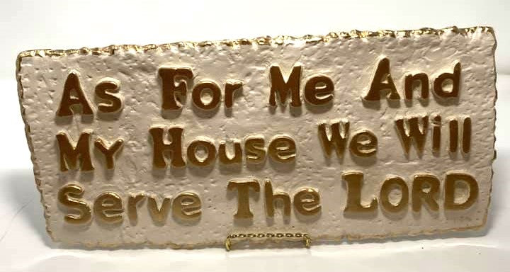 PLAQUE: AS FOR ME AND MY HOUSE WE WILL SERVE THE LORD