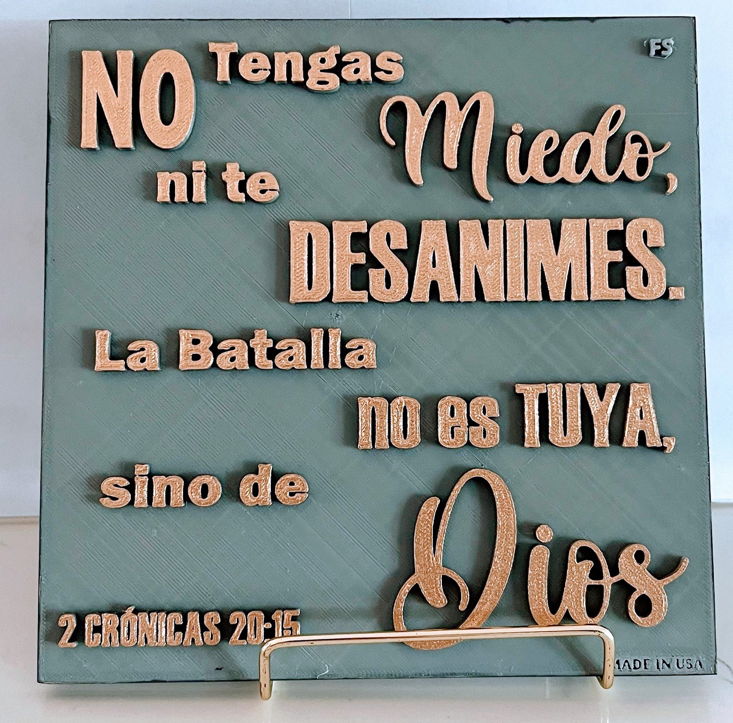 PLAQUE: NO TENGAS MIEDO NI TE DESANIMES,LA BATALLA NO ES TUYA, SINO DE DIOS