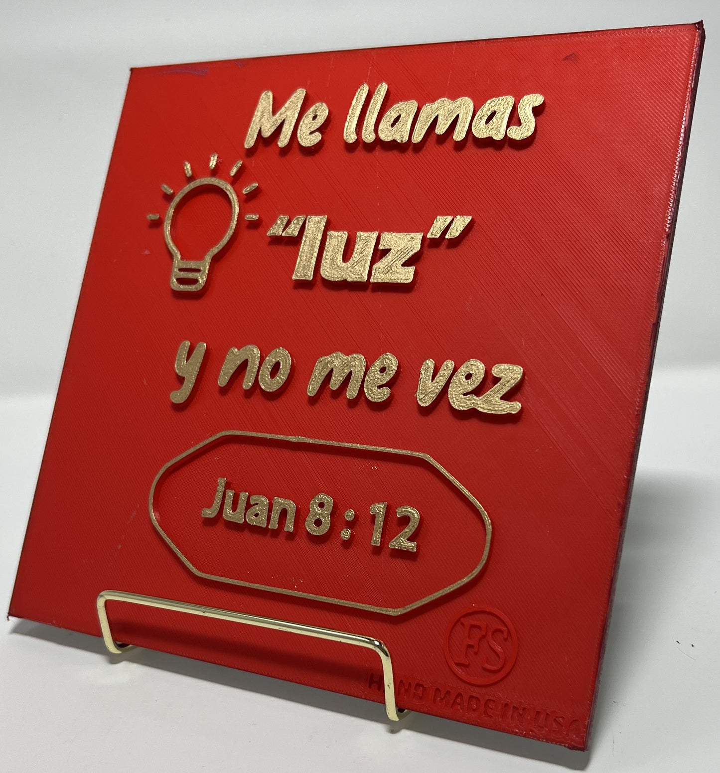 PLAQUE: ME LLAMAS LUZ Y NO ME VEZ