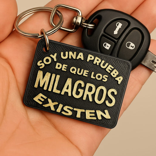 KEYCHAINS: YO SOY UNA PRUEBA DE QUE LOS MILAGROS EXISTEN