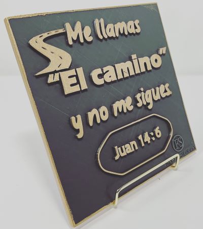 PLAQUE: ME LLAMAS EL CAMINO Y NO ME SIGUES