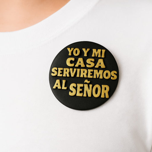 PIN - YO Y MI CASA SERVIREMOS AL SEÑOR - Made in USA