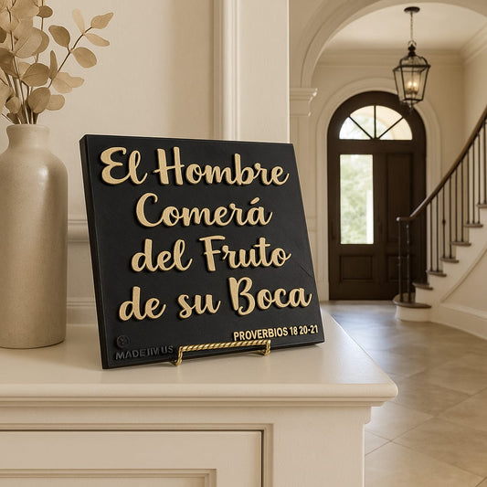 Placa: EL HOMBRE COMERA DEL FRUTO DE SU BOCA - Made in USA