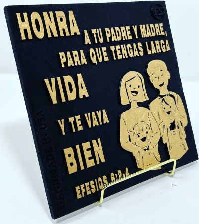 PLAQUE: HONRA A TU PADRE Y A TU MADRE PARA QUE TENGAS LARGA VIDA Y TE VALLA BIEN