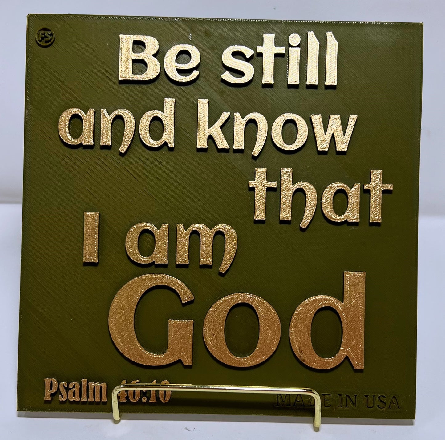 PLAQUE: BE STILL AND KNOW THAT I AM GOD