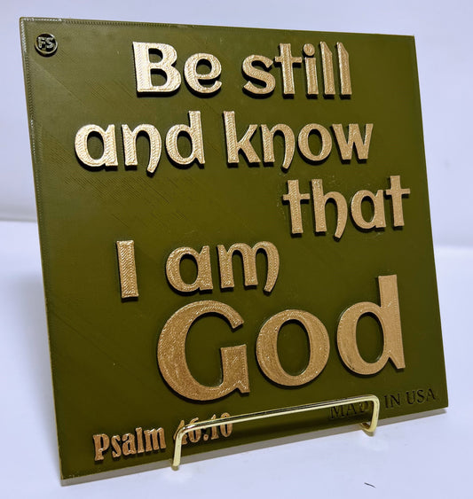 PLAQUE: BE STILL AND KNOW THAT I AM GOD