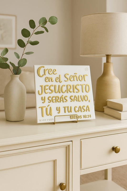 Placa: CREE EN EL SEÑOR JESUCRISTO Y SERÁS SALVO, TÚ Y TU CASA - Made in USA