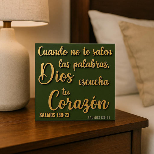 Placa: CUANDO NO TE SALEN LAS PALABRAS DIOS ESCUCHA TU CORAZON- Made in USA