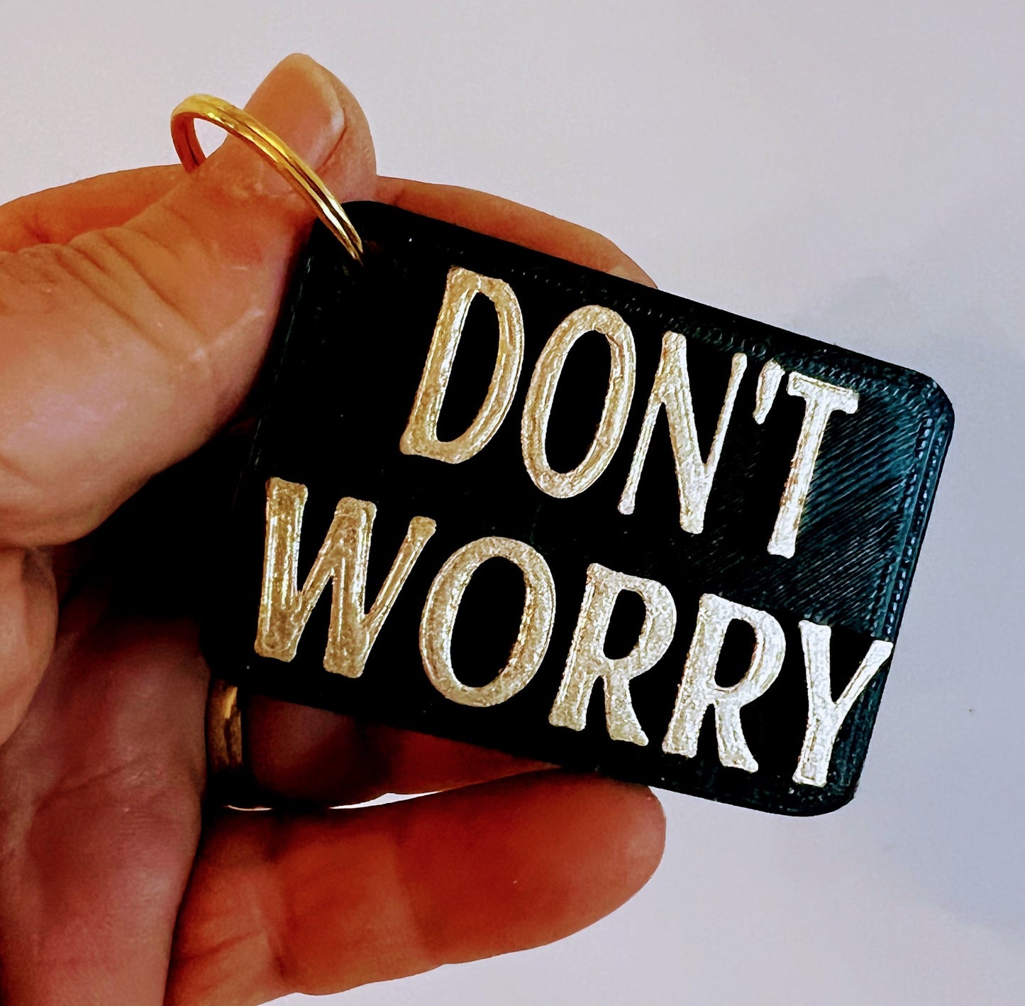 KEYCHAINS: DON'T WORRY