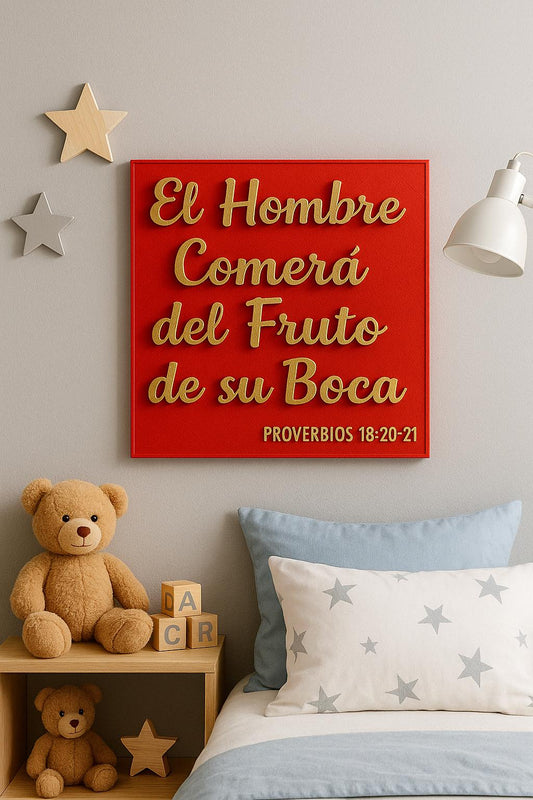 Placa: EL HOMBRE COMERA DEL FRUTO DE SU BOCA - Made in USA