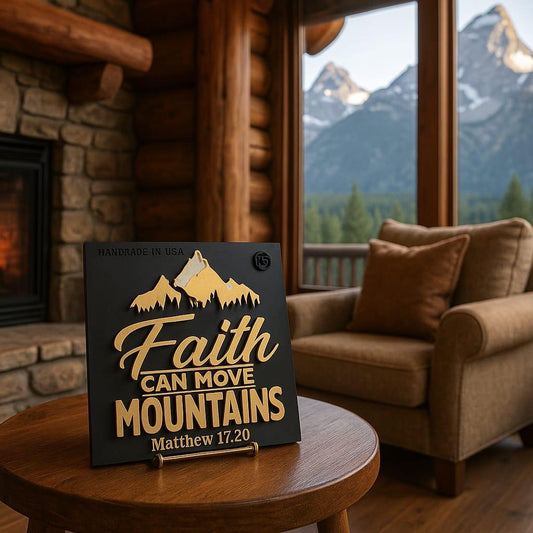 Plaque: FAITH CAN MOVE MOUNTAINS - Made in USA
