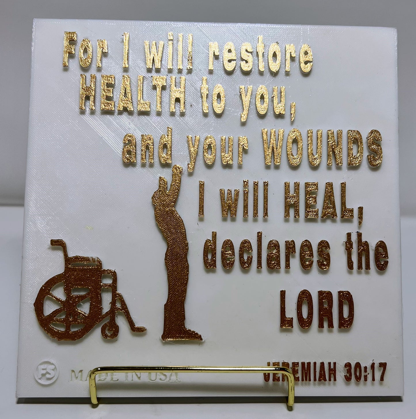 PLAQUE: FOR I WILL RESTORE HEALTH TO YOU, AND YOUR WOUNDS I WILL HEAL DECLARES THE LORD