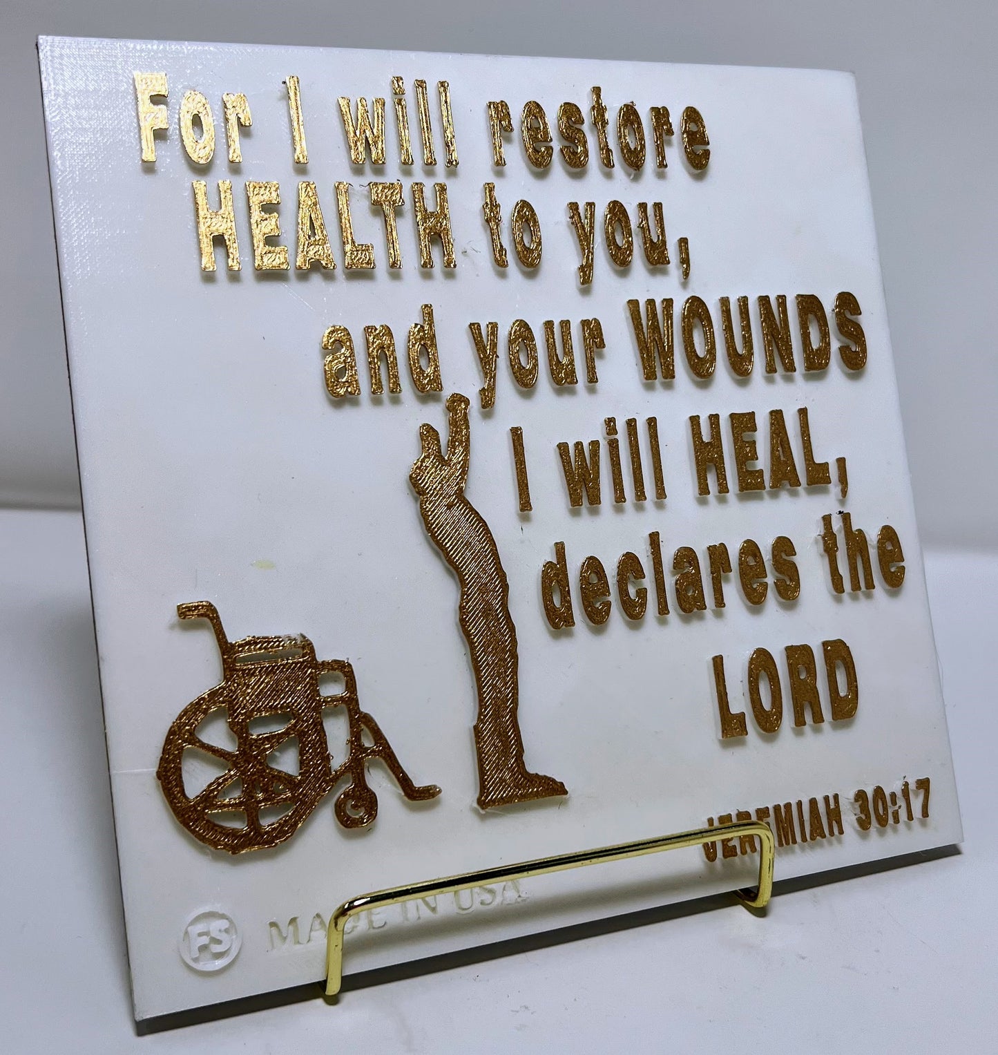 PLAQUE: FOR I WILL RESTORE HEALTH TO YOU, AND YOUR WOUNDS I WILL HEAL DECLARES THE LORD