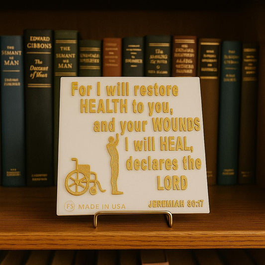Plaque: FOR I WILL RESTORE HEALTH TO YOU, AND YOUR WOUNDS I WILL HEAL DECLARES THE LORD - Made in USA