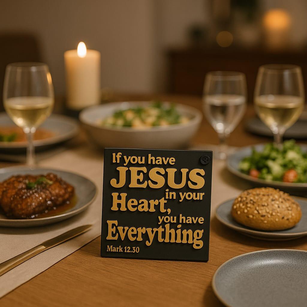 Plaque: IF YOU HAVE JESUS IN YOUR HEART, YOU HAVE EVERYTHING - Made in USA