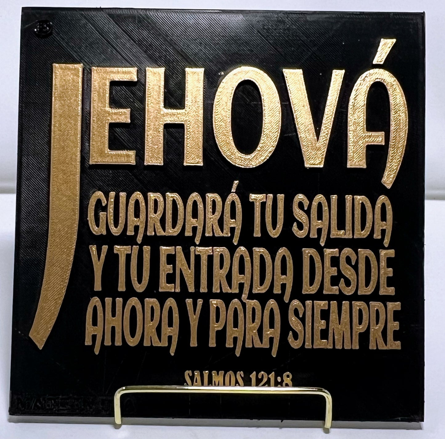 PLAQUE: JEHOVA GUARDARA TU SALIDA Y TU ENTRADA DESDE HOY Y PARA SIEMPRE